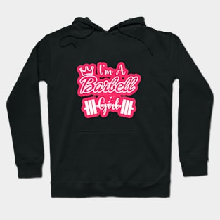 fitness barbie, I'm a BARBELL Girl Hoodie